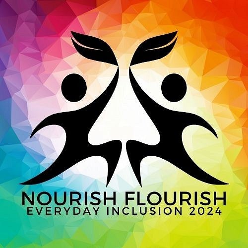 Two silhouette mirror figures: leg stretched back, front knee bent, one arm back, one arm up with a flat or leaf. Kaleidoscope colors behind. Text: Nourish Flourish. Everyday Inclusion 2024 