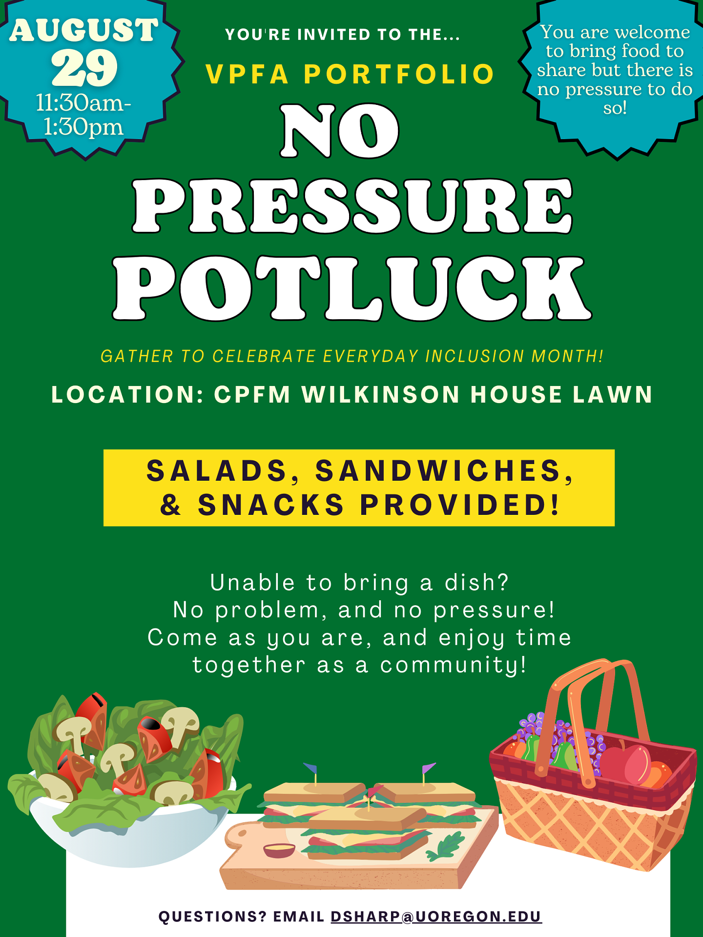 No pressure potluck poster: August 29, 11:30-1:30; Wilkinson House Lawn. You are welcome to bring food to share but there is no pressure to do so. Salads, sandwiches, and snacks provided!