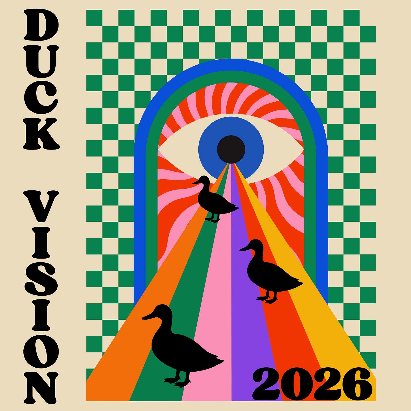Checkered wall with an arch; through the arch is an eye with a rainbow path coming out of the iris; three ducks on the multicolored path; text reads Duck Vision 2026