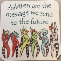 Message reads "Children are the message we send to the future" above six multicolored human figures.