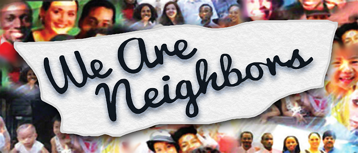 We are Neighbors banner with images of smiling people of various races and ages.